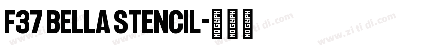 F37 Bella Stencil字体转换